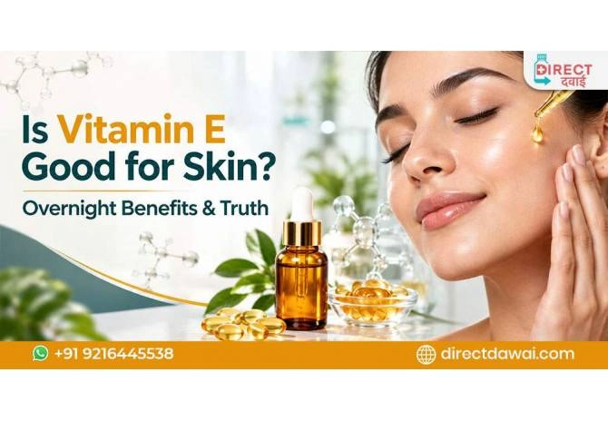 Is Vitamin E Good for Skin? Overnight Benefits & Truths